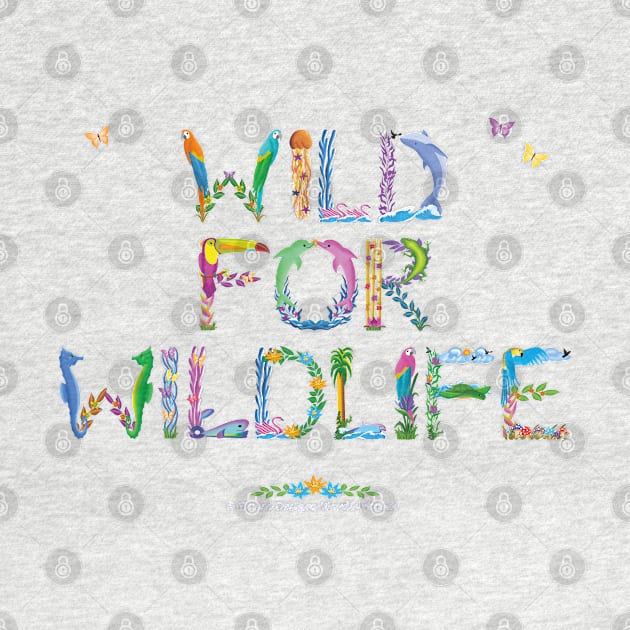 WILD FOR WILDLIFE - tropical word art by DawnDesignsWordArt